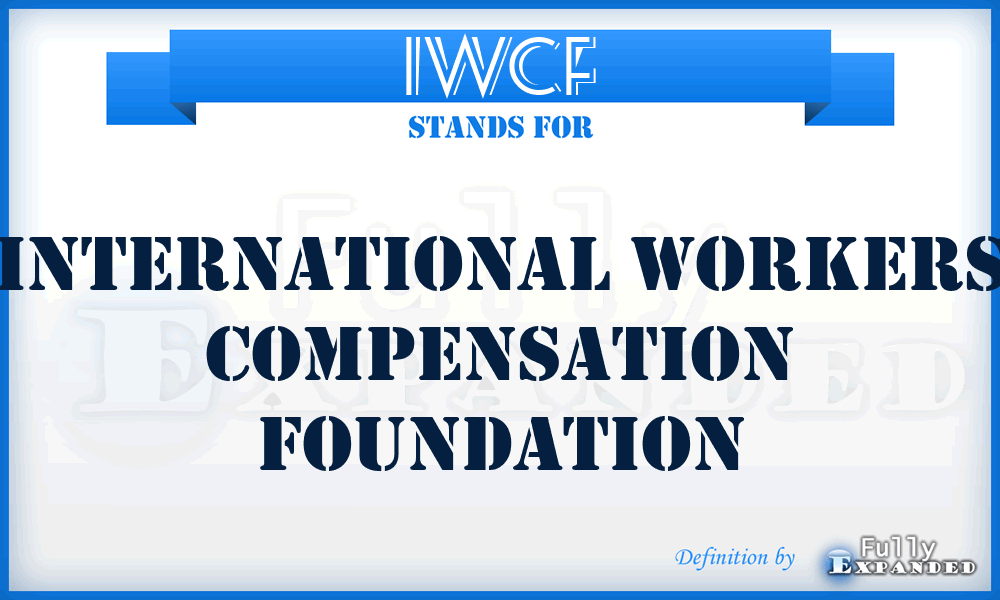 IWCF - International Workers Compensation Foundation