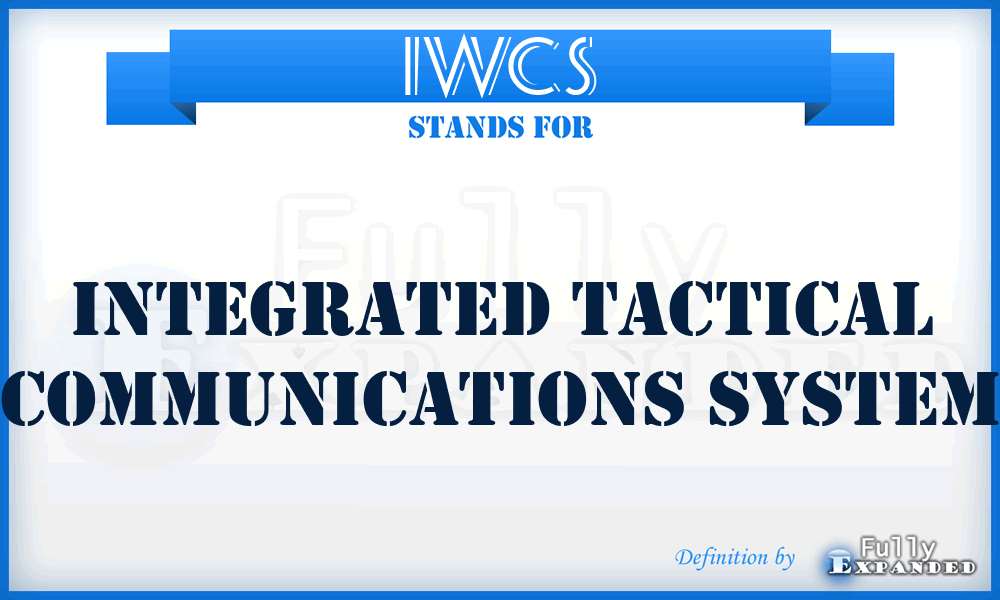 IWCS - Integrated Tactical Communications System