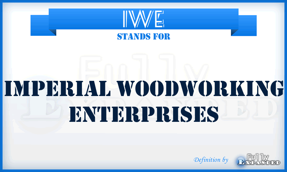 IWE - Imperial Woodworking Enterprises