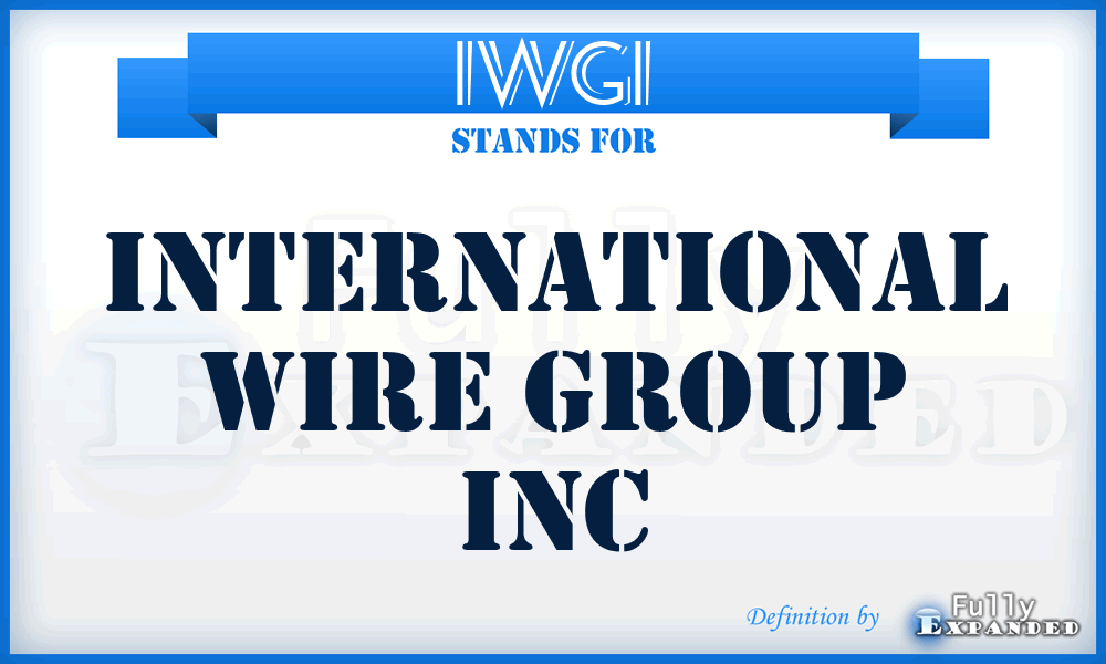 IWGI - International Wire Group Inc