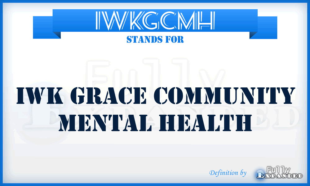 IWKGCMH - IWK Grace Community Mental Health