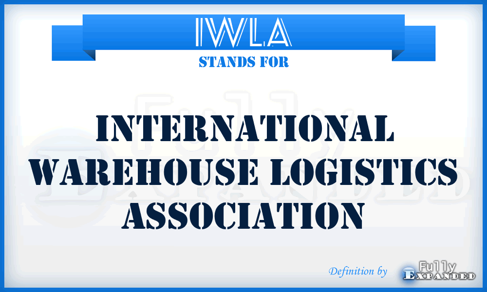 IWLA - International Warehouse Logistics Association