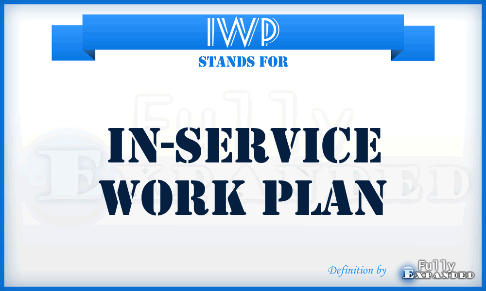 IWP - in-service work plan