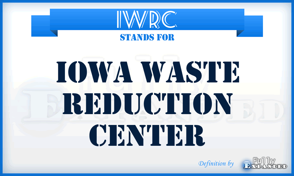 IWRC - Iowa Waste Reduction Center