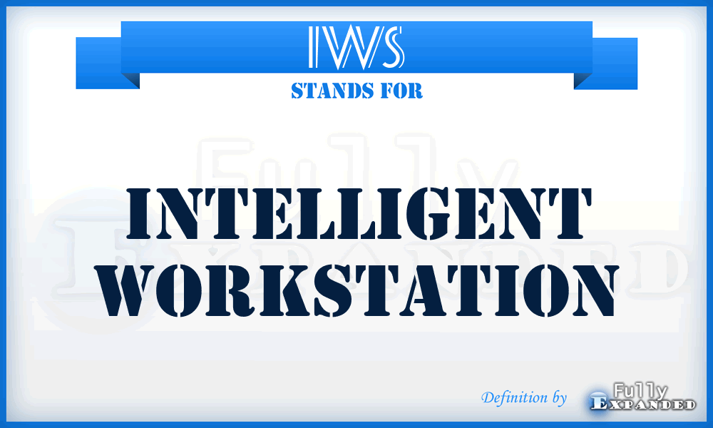 IWS - Intelligent WorkStation