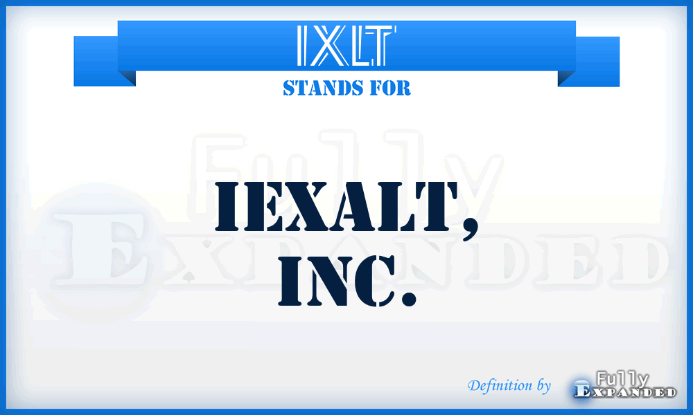 IXLT - Iexalt, Inc.