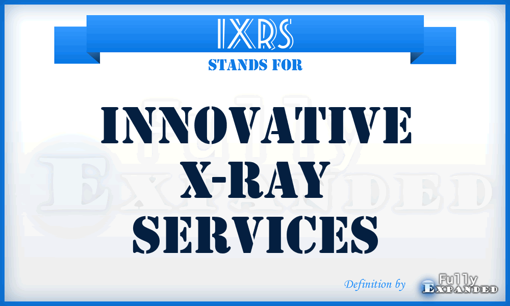 IXRS - Innovative X-Ray Services