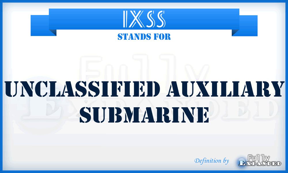 IXSS - unclassified auxiliary submarine
