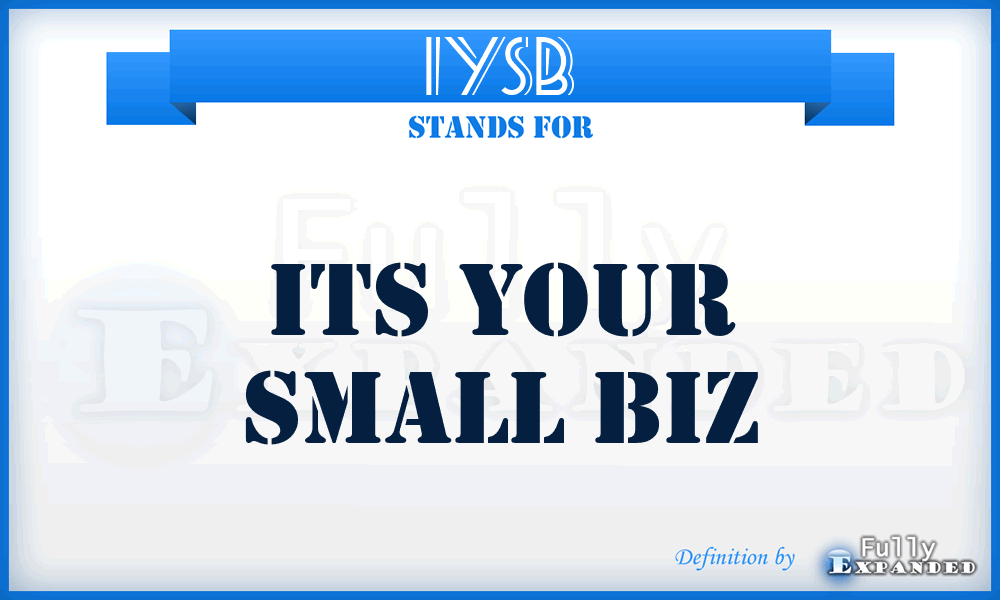 IYSB - Its Your Small Biz