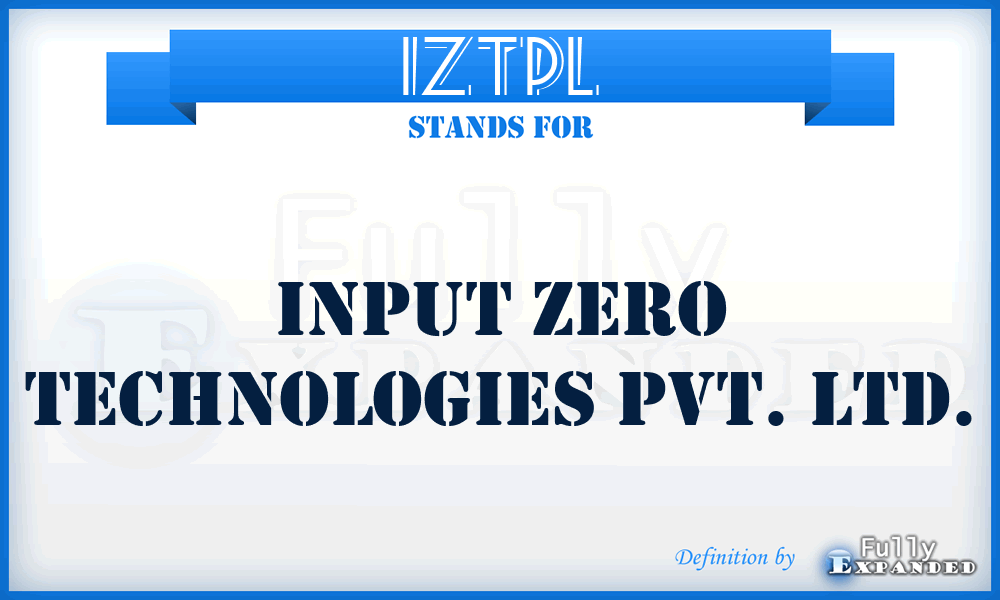 IZTPL - Input Zero Technologies Pvt. Ltd.