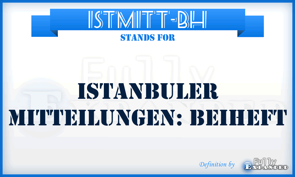 IstMitt-BH - Istanbuler Mitteilungen: Beiheft