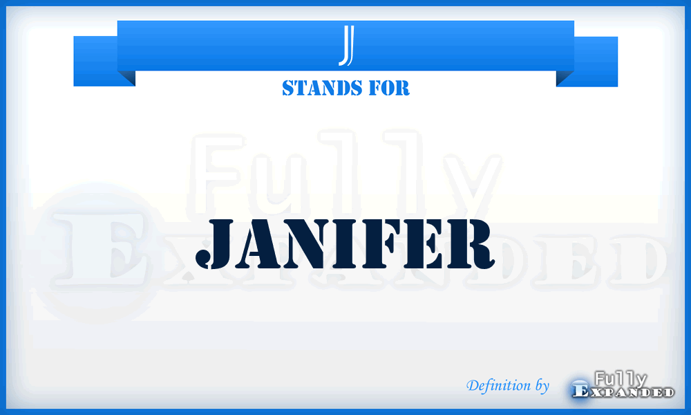 J - Janifer