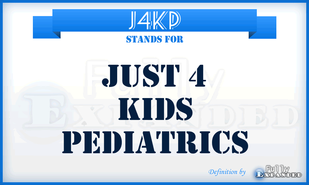 J4KP - Just 4 Kids Pediatrics