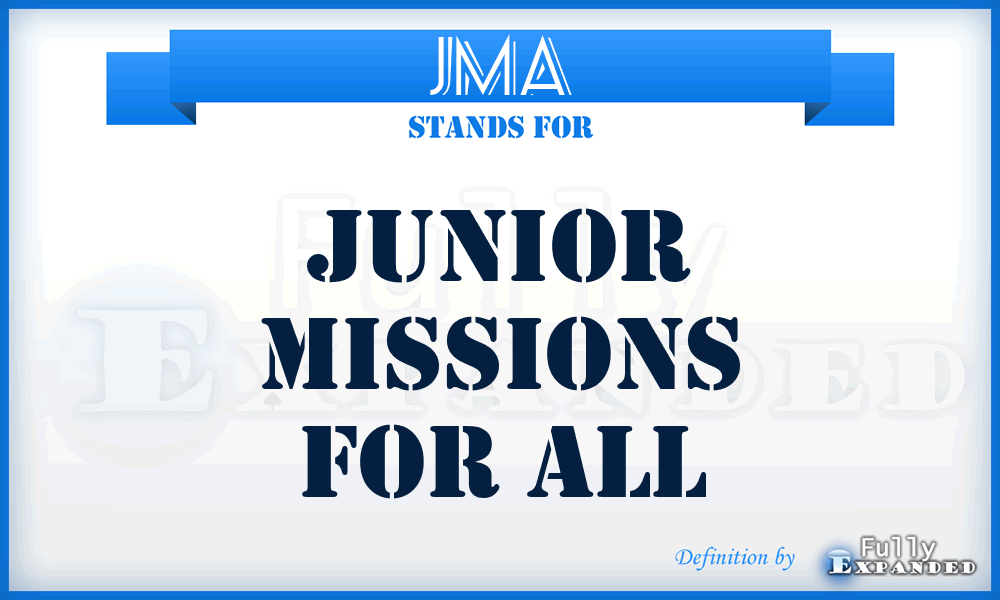 JMA - Junior Missions For All