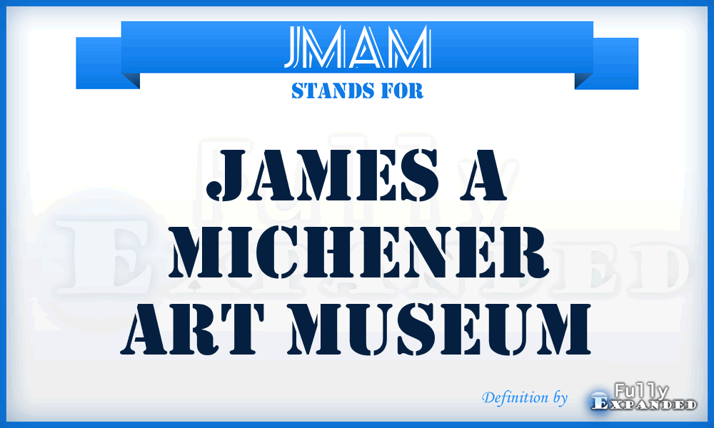 JMAM - James a Michener Art Museum