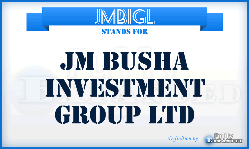 JMBIGL - JM Busha Investment Group Ltd