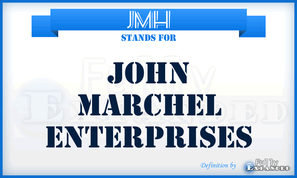 JMH - John Marchel Enterprises