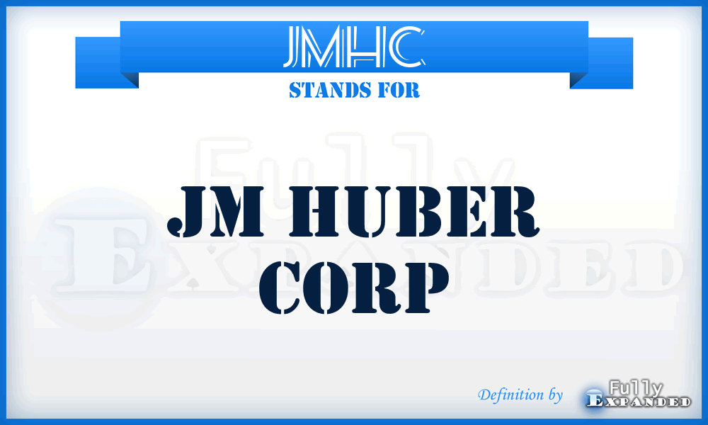 JMHC - JM Huber Corp