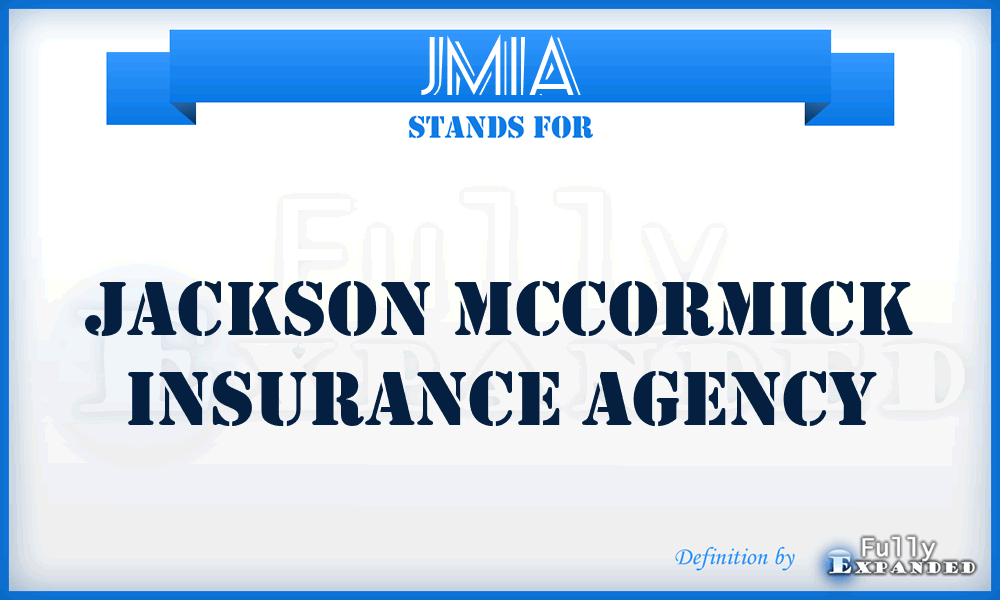 JMIA - Jackson Mccormick Insurance Agency