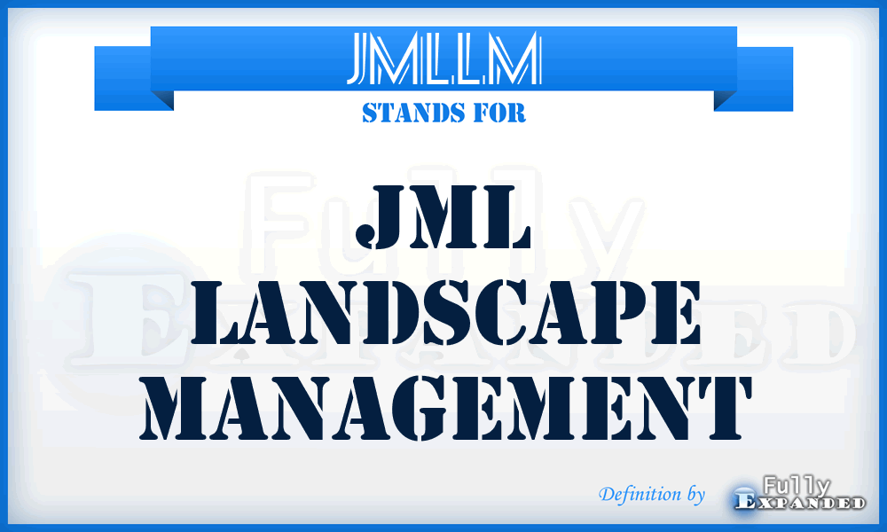JMLLM - JML Landscape Management
