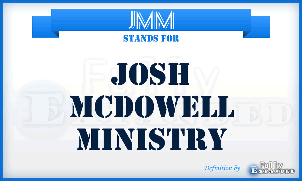 JMM - Josh Mcdowell Ministry