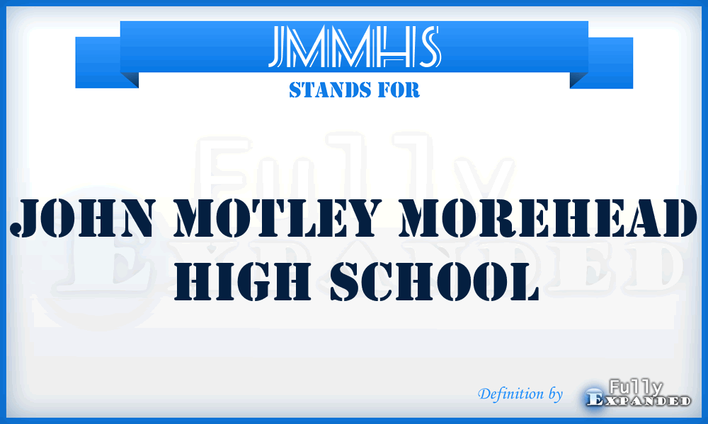 JMMHS - John Motley Morehead High School