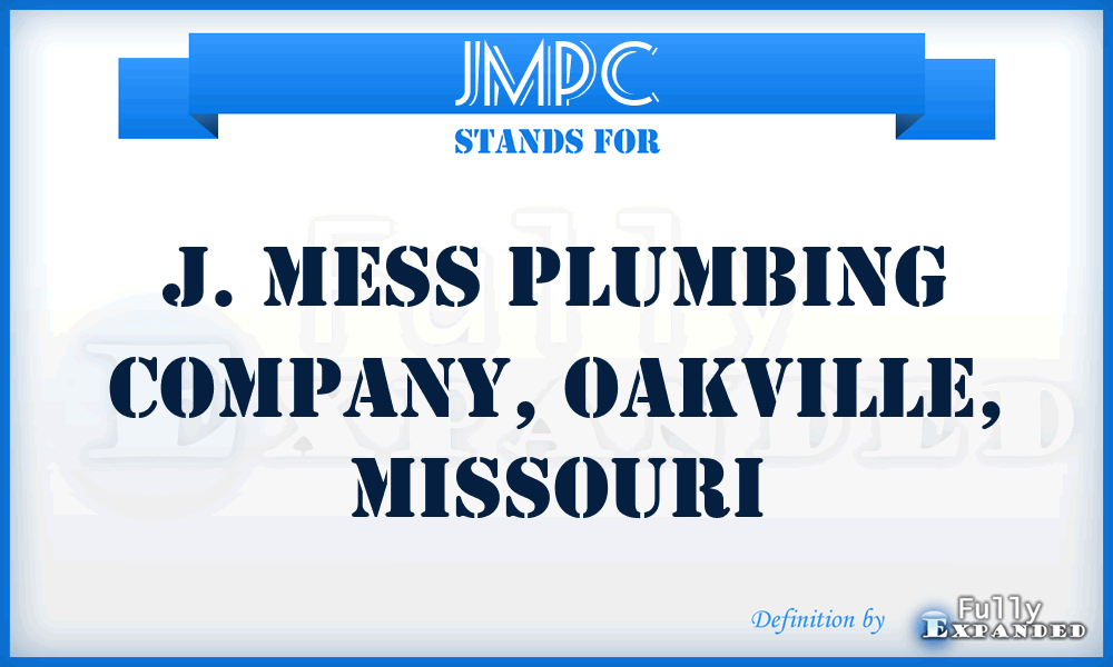 JMPC - J. Mess Plumbing Company, Oakville, Missouri