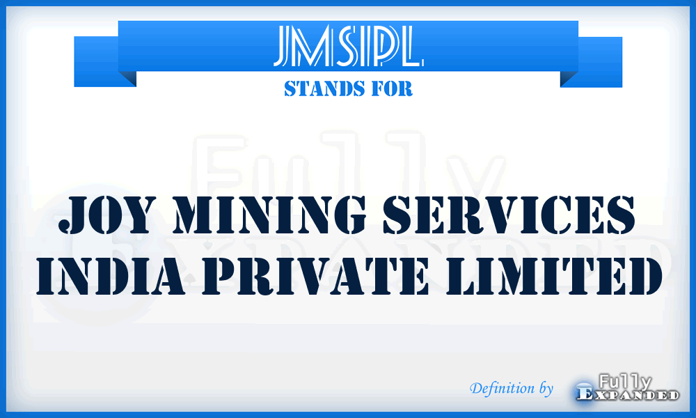 JMSIPL - Joy Mining Services India Private Limited