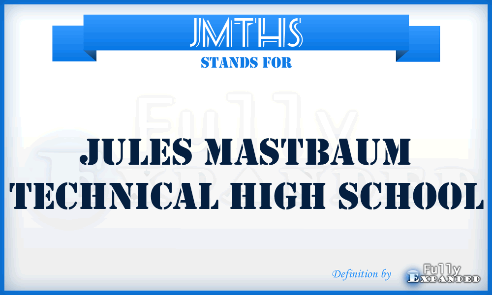 JMTHS - Jules Mastbaum Technical High School