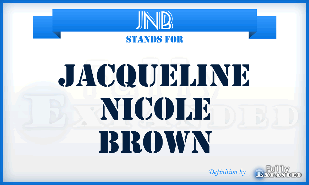 JNB - Jacqueline Nicole Brown