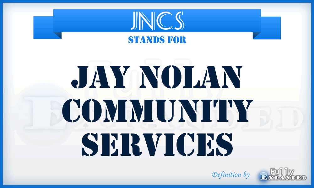 JNCS - Jay Nolan Community Services