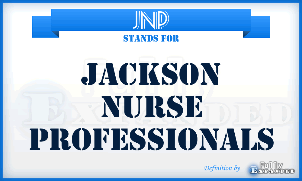 JNP - Jackson Nurse Professionals