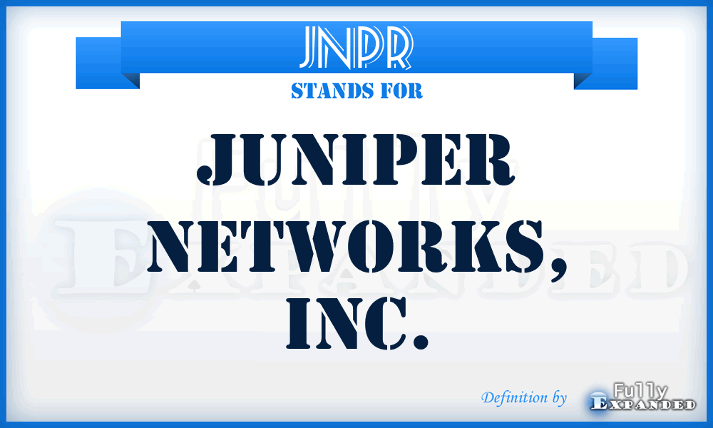 JNPR - Juniper Networks, Inc.