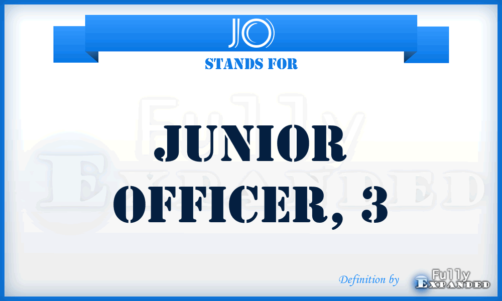 JO - junior officer, 3