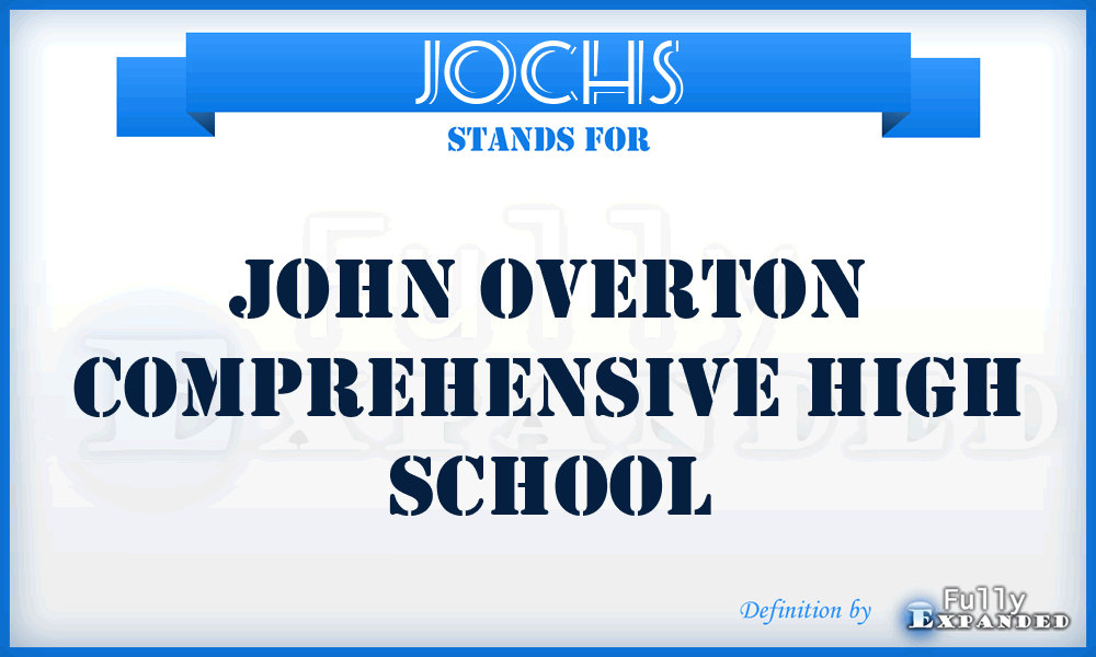 JOCHS - John Overton Comprehensive High School