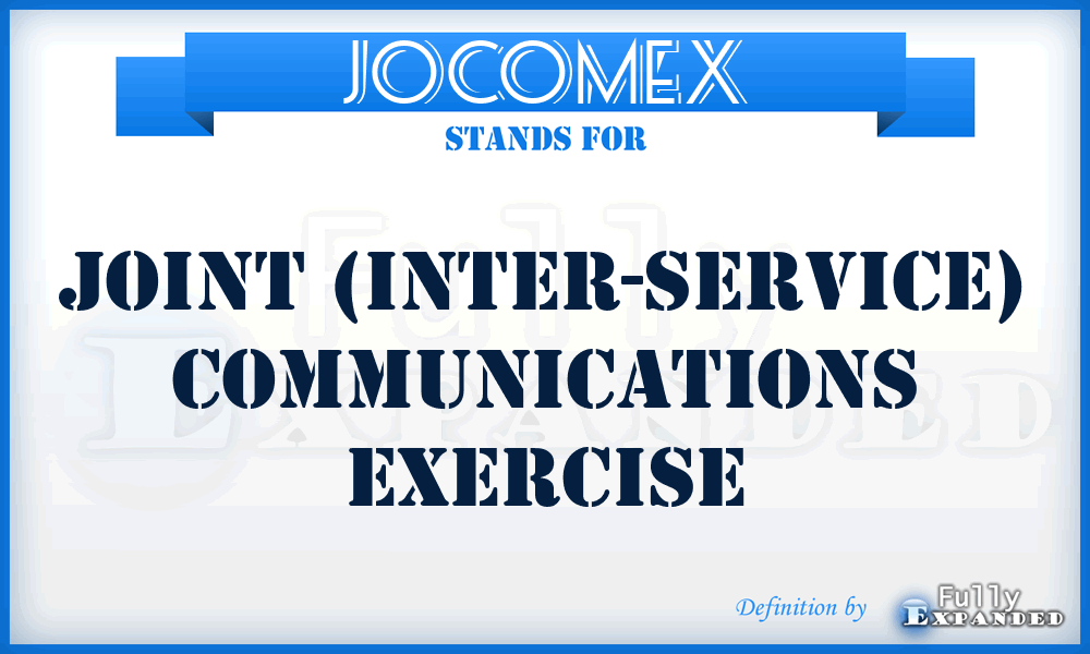 JOCOMEX - Joint (inter-Service) Communications Exercise
