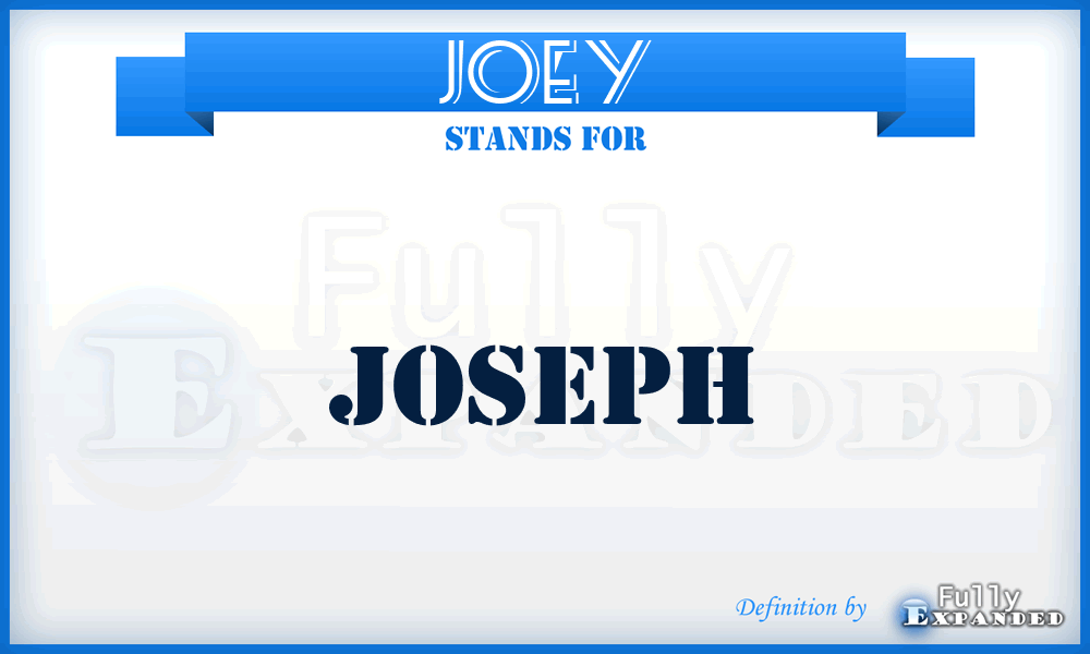 JOEY - Joseph