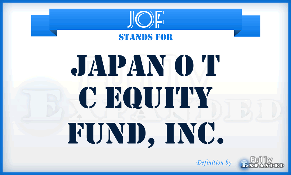 JOF - Japan O T C Equity Fund, Inc.