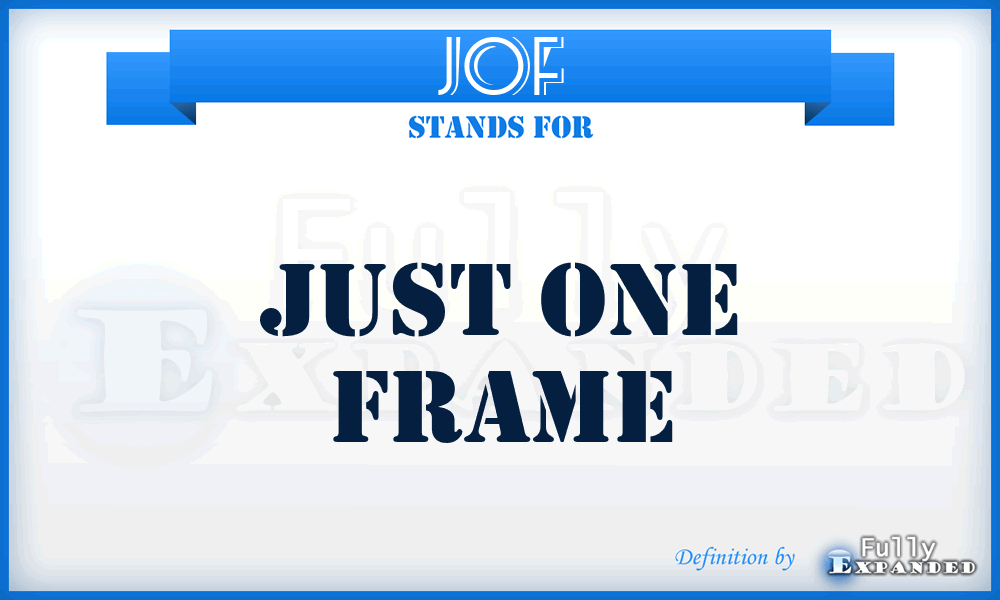 JOF - Just One Frame