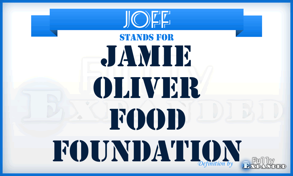 JOFF - Jamie Oliver Food Foundation