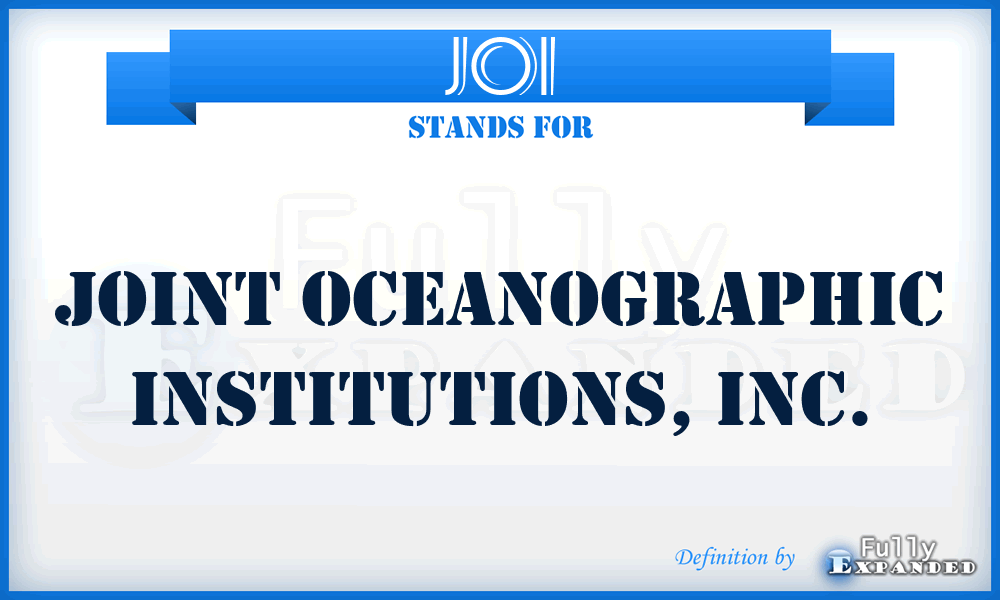 JOI - Joint Oceanographic Institutions, Inc.