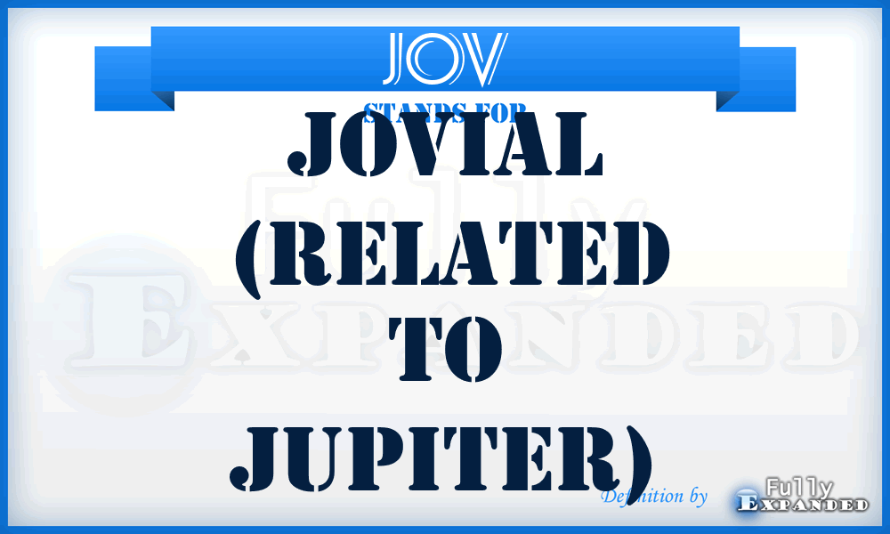 JOV - Jovial (related to Jupiter)