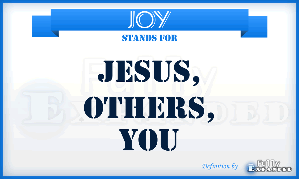 JOY - Jesus, Others, You