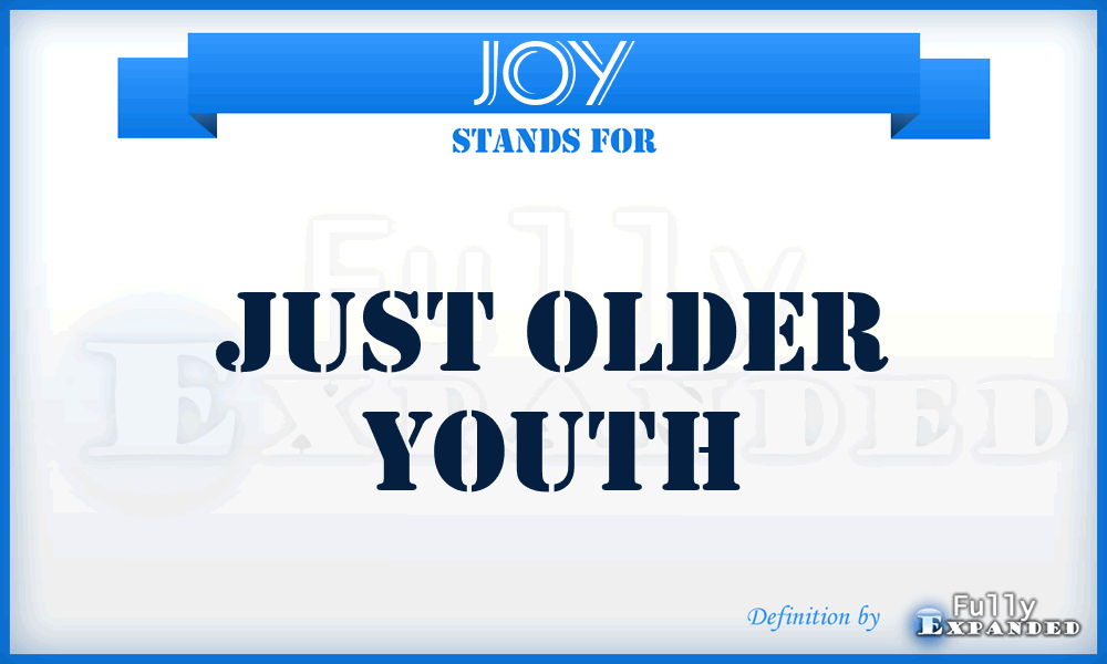 JOY - Just Older Youth