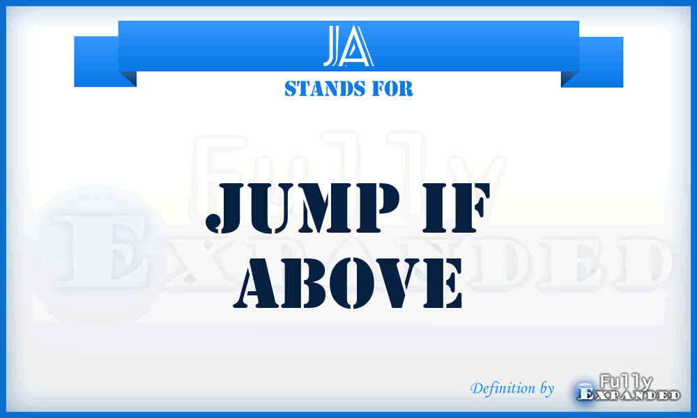 JA - Jump If Above