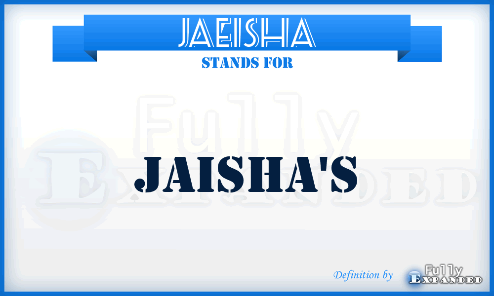 JAEISHA - Jaisha's