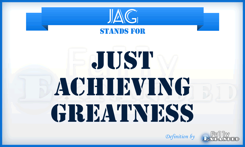 JAG - Just Achieving Greatness