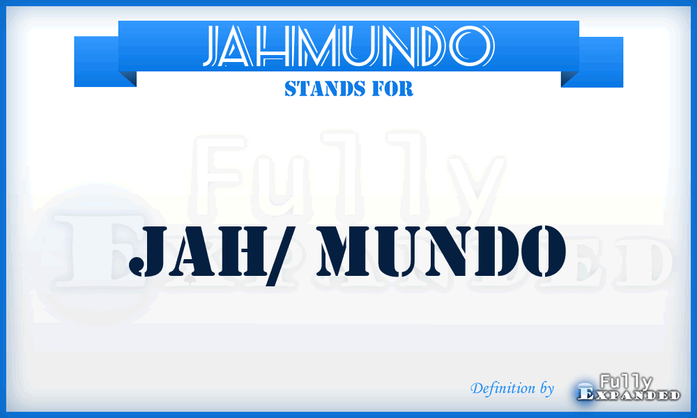 JAHMUNDO - Jah/ mundo