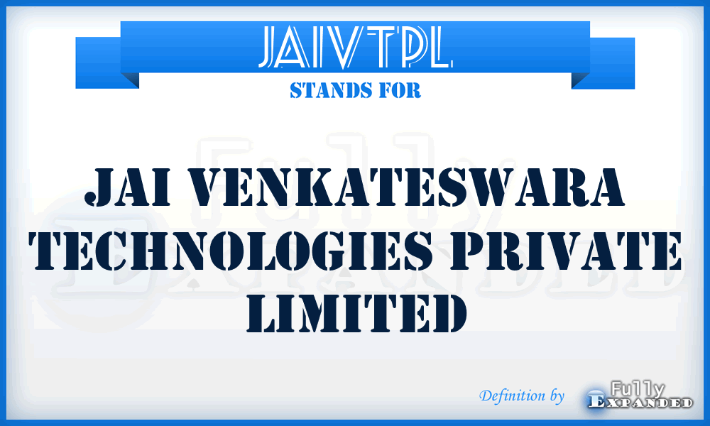 JAIVTPL - JAI Venkateswara Technologies Private Limited