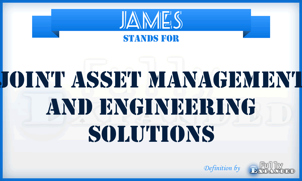 JAMES - Joint Asset Management and Engineering Solutions